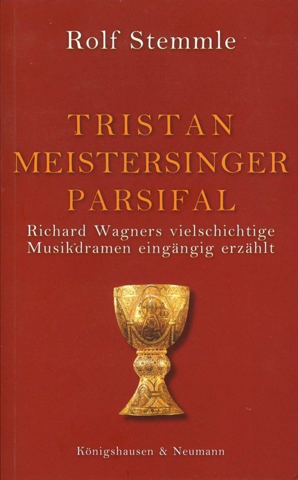 Tristan – Meistersinger – Parsifal